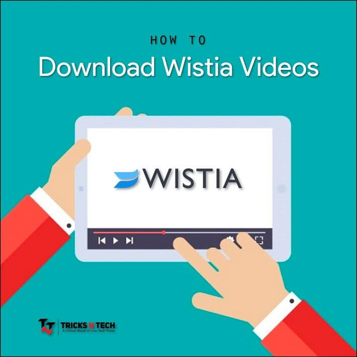 5 Ways to Download Wistia Videos Easily Tricks N Tech